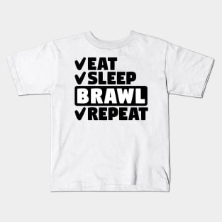 Eat, Sleep, Brawl, Repeat Kids T-Shirt